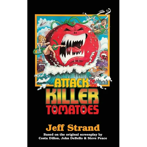 Attack of the Killer Tomatoes: The Novelization