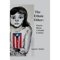 The Ethnic Other: : Puerto Rican Colonial Context
