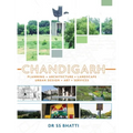 Chandigarh: Planning - Architecture - Landscape - Urban Design - Art - Services