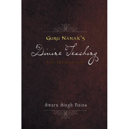 Guru Nanak's Divine Teaching: The Translation