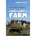 What's Really Happening On ... Harri-Henry's Farm