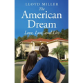 The American Dream: Love, Lust, and Lies