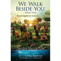 We Walk Beside You Book 2: Animal Insights for Everyday Living