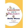 The Girlfriends' Guide to Pregnancy Daily Diary