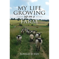 My Life Growing Up on the Farm