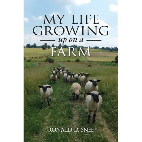 My Life Growing Up on the Farm