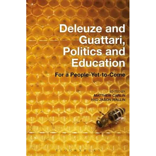 Deleuze and Guattari, Politics and Education: For a People-Yet-To-Come