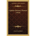 Captain Streeter, Pioneer (1914)