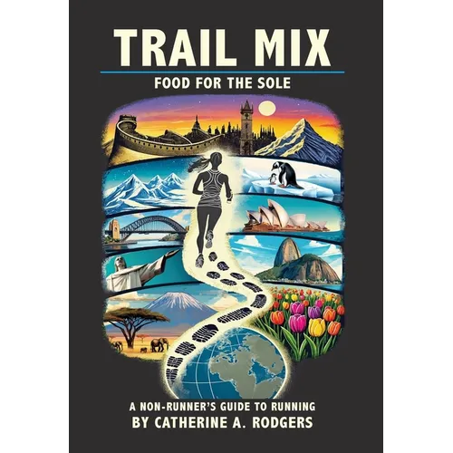 Trail Mix: Food for the Sole: Food for the Sole