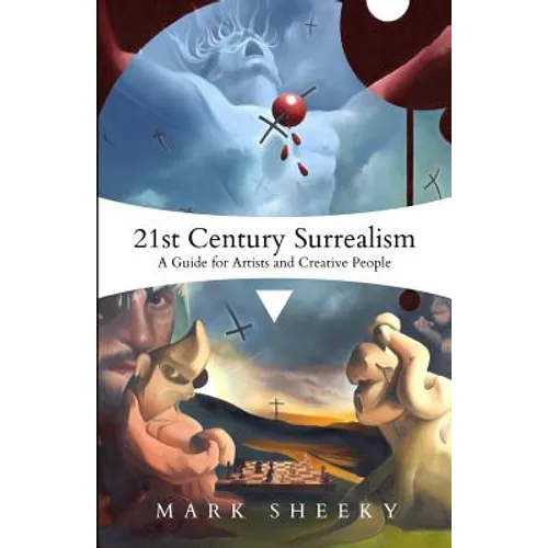 21st Century Surrealism: A Guide for Artists and Creative People