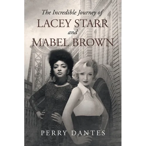 The Incredible Journey of Lacey Starr and Mabel Brown