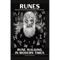 Runes: Experience and Gnosis of a Modern Rune Walker