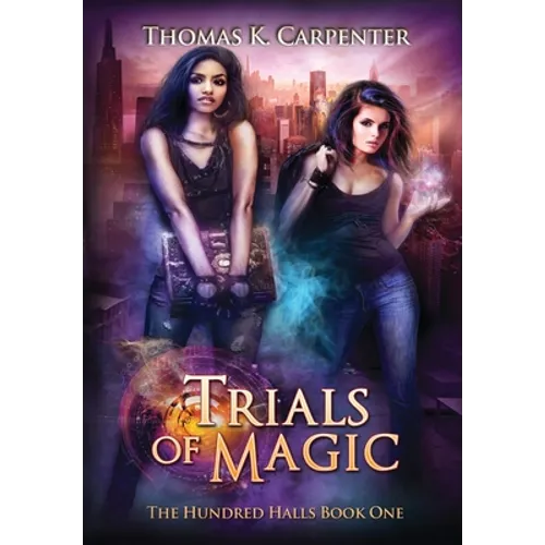 Trials of Magic: The Hundred Halls Series Book One