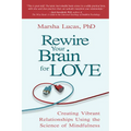 Rewire Your Brain for Love