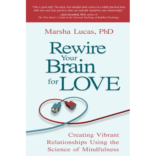 Rewire Your Brain for Love