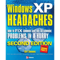 Windows XP Headaches: How to Fix Common (and Not So Common) Problems in a Hurry