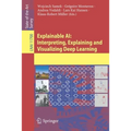 Explainable Ai: Interpreting, Explaining and Visualizing Deep Learning