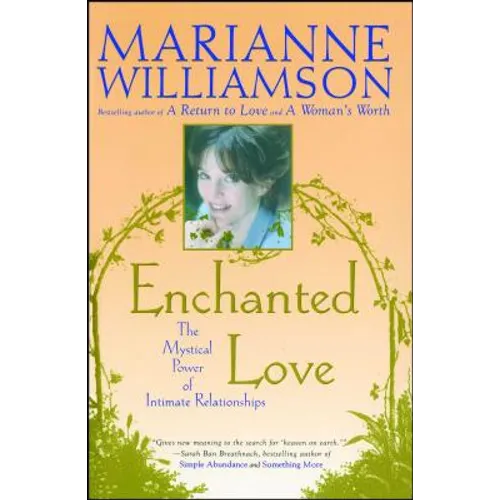 Enchanted Love: The Mystical Power of Intimate Relationships