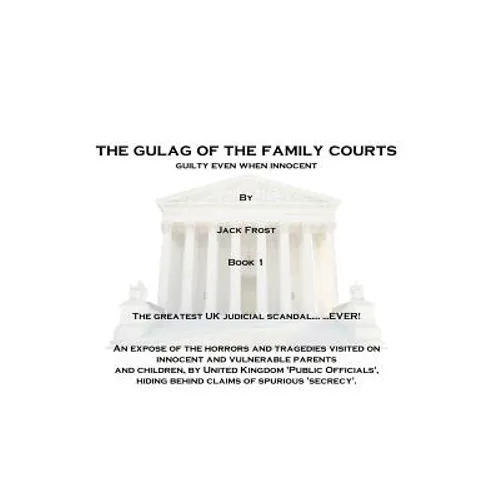 The Gulag of the Family Courts