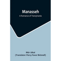 Manasseh: A Romance of Transylvania