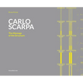 Carlo Scarpa: The Message of the Structure