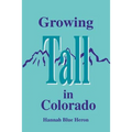Growing Tall in Colorado