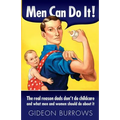 Men Can Do It: The real reason dads don't do childcare