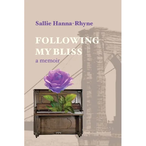 Following My Bliss: A Memoir