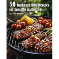 50 Backyard BBQ Recipes for Summer Gatherings