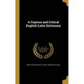 A Copious and Critical English-Latin Dictionary