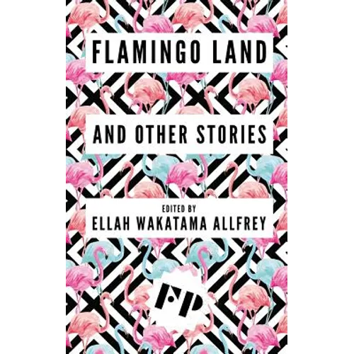 Flamingo Land: And Other Stories