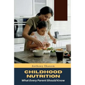 Childhood Nutrition: What Every Parent Should Know