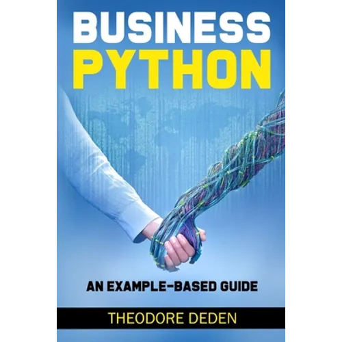 Business Python: an example-based guide