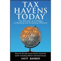 Tax Havens Today: The Benefits and Pitfalls of Banking and Investing Offshore