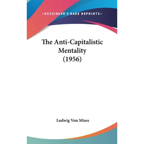 The Anti-Capitalistic Mentality (1956)