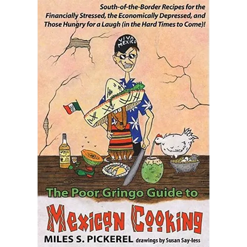 The Poor Gringo Guide to Mexican Cooking