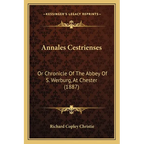 Annales Cestrienses: Or Chronicle Of The Abbey Of S. Werburg, At Chester (1887) - Paperback