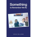 Something to Remember Me By