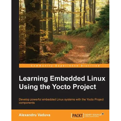 Learning Embedded Linux using the Yocto Project