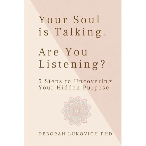 Your Soul is Talking. Are You Listening?