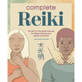Complete Reiki: The All-In-One Reiki Manual for Deep Healing and Spiritual Growth