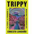 Trippy: The Peril and Promise of Medicinal Psychedelics