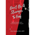 Don't Be A Stranger to Grief
