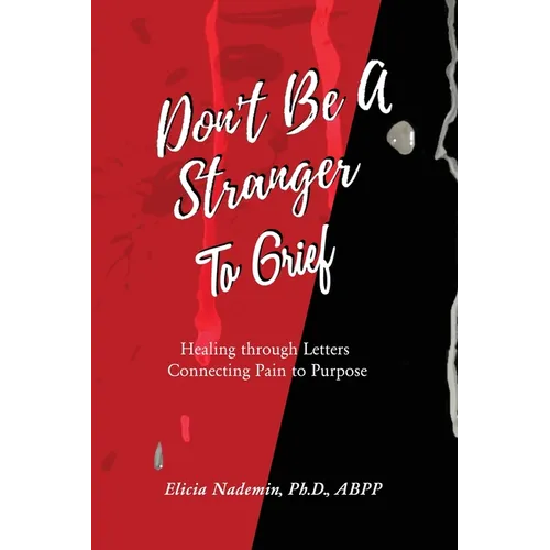 Don't Be A Stranger to Grief