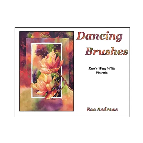 Dancing Brushes: Rae's Way With Florals