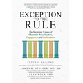 Exception to the Rule: The Surprising Science of Character-Based Culture, Engagement, and Performance