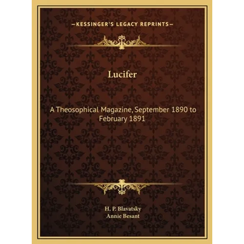Lucifer: A Theosophical Magazine, September 1890 to February 1891