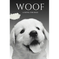 Woof: (Book for Your Dog)