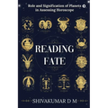 Reading Fate: Role and Signification of Planets in Assessing Horoscope