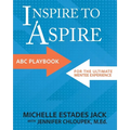 Inspire to Aspire: ABC Playbook for the Ultimate Mentee Experience